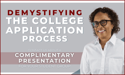 Woman smiling next to text: "Demystifying the College Application Process. Speak with us about a complimentary presentation for your student group.