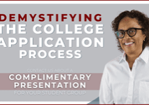 Woman smiling next to text: "Demystifying the College Application Process. Speak with us about a complimentary presentation for your student group.